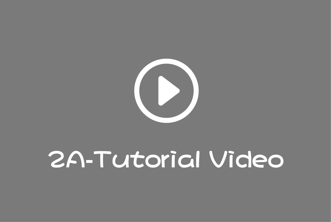 2A Tutorial Video 